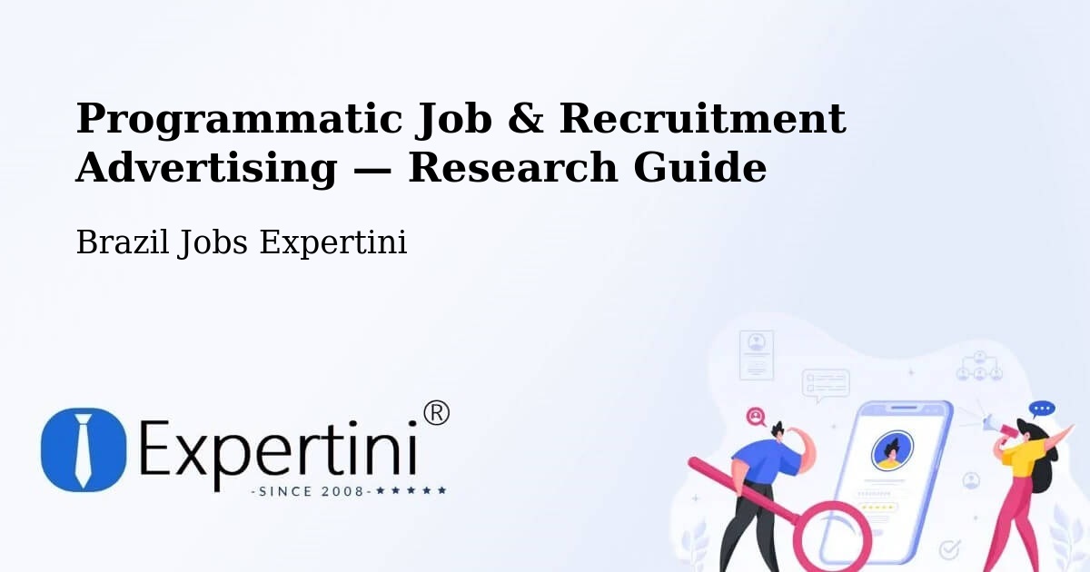 Programmatic Job & Recruitment Advertising — Research Guide – Arapiraca